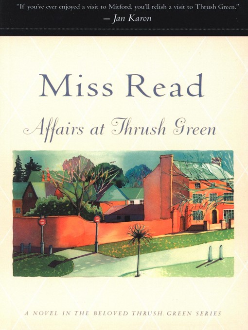Title details for Affairs at Thrush Green by Miss Read - Available